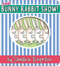 Bunny Rabbit Show! by Sandra Boynton