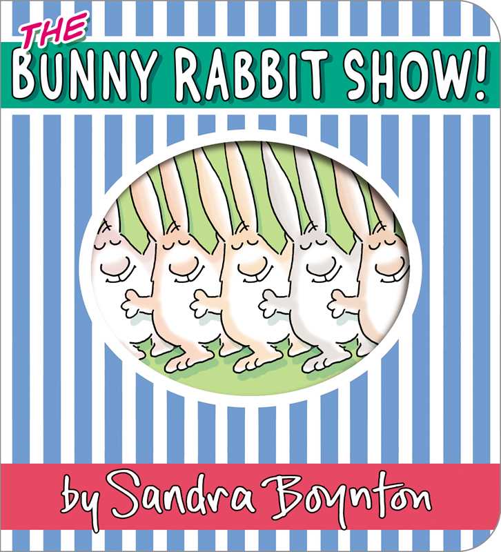 Bunny Rabbit Show! by Sandra Boynton