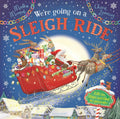 We're Going On A Sleigh Ride: A Lift-The-Flap Adventure