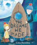 Dreams We Made by Lisa Bentley