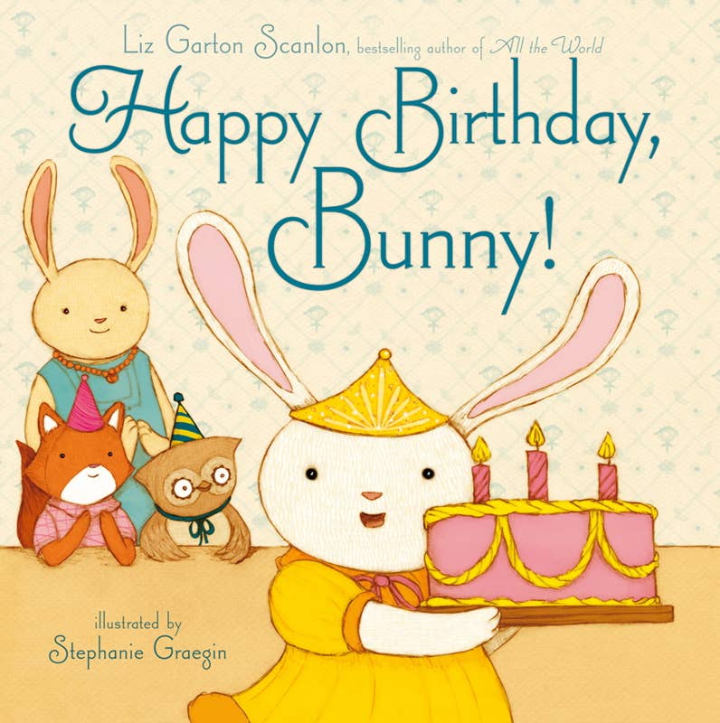 Happy Birthday, Bunny! by Liz Garton Scanlon
