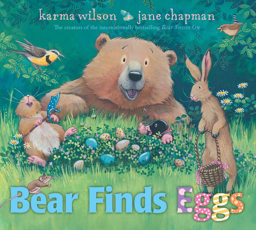 Bear Finds Eggs by Karma Wilson